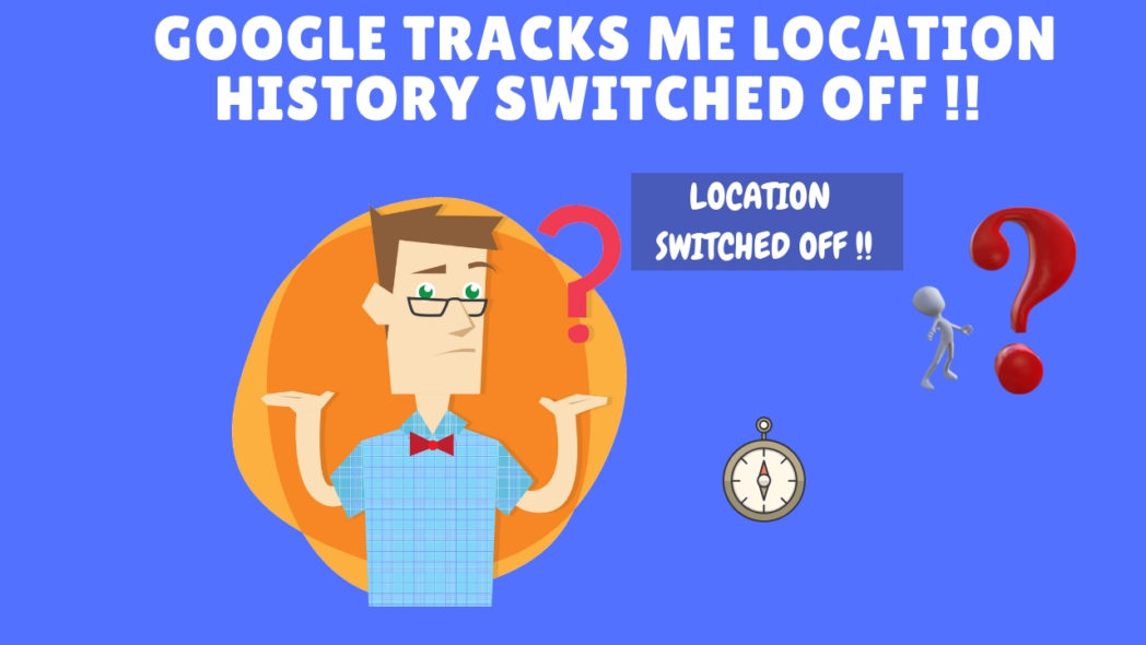 how Google tracks you even location history switched off