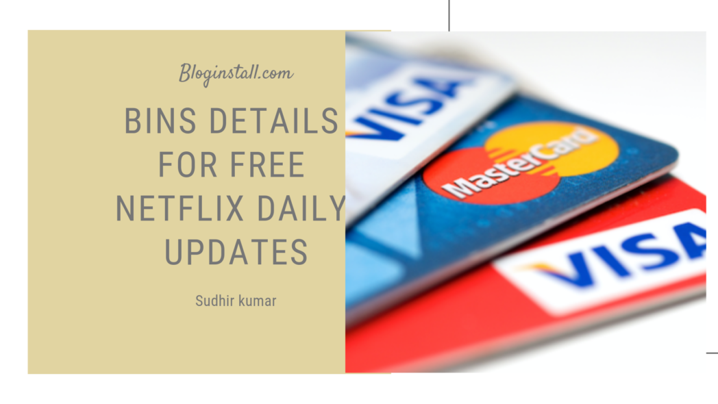 Bins Details for Free netflix daily updates