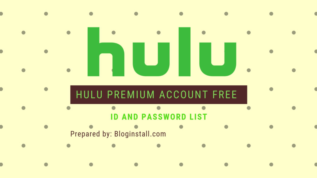 Download Working Hulu Accounts And Passwords 2021 Bloginstall Com