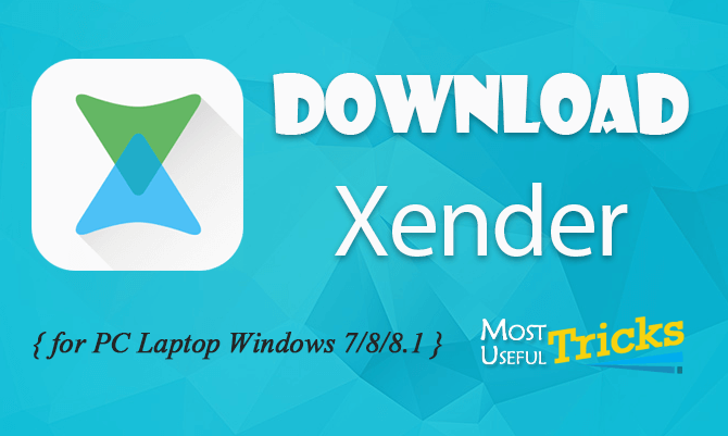 Download Xender for PC Windows 7|8|10 without emulator - BlogInstall