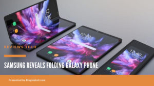 Samsung reveals folding Galaxy phone - BlogInstall