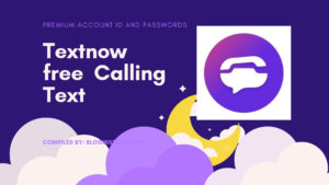 Textnow free premium account id and passwords [Updated]