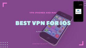 Best VPN for iOS, IPhone and mac Online