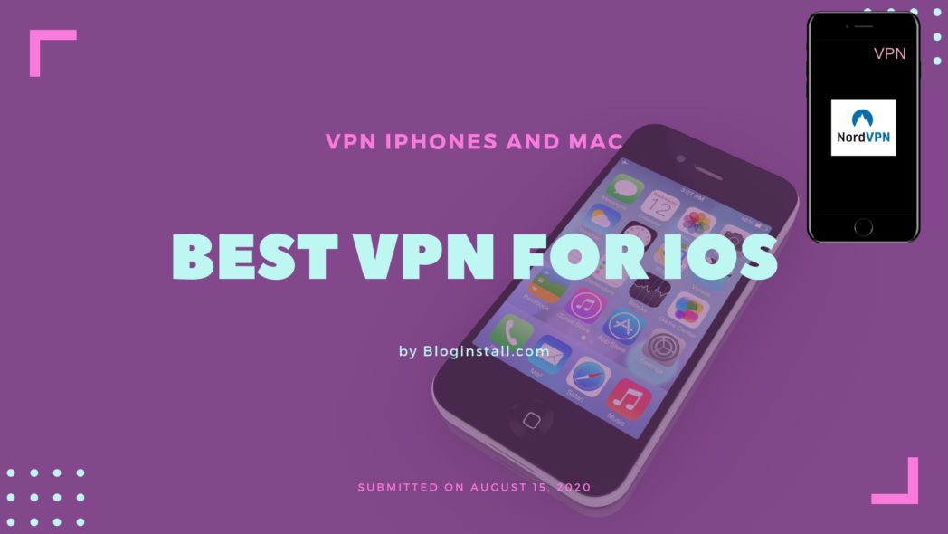 Best VPN for iOS, IPhone and mac Online