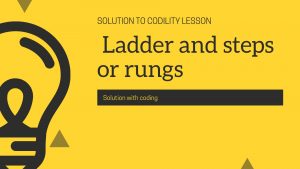 Solution to Codility Lesson: Ladder and steps or rungs