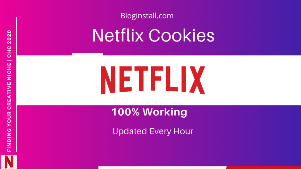 Netflix Cookies Hourly Updated