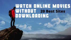 Top 10 Sites to watch online movies without downloading