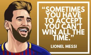 Lionel Messi Quotes About Living A Successful Life