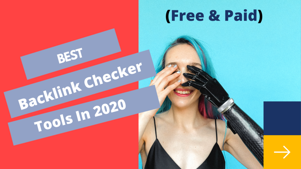 Best Backlink Checker Tools In 2020 (Free & Paid)