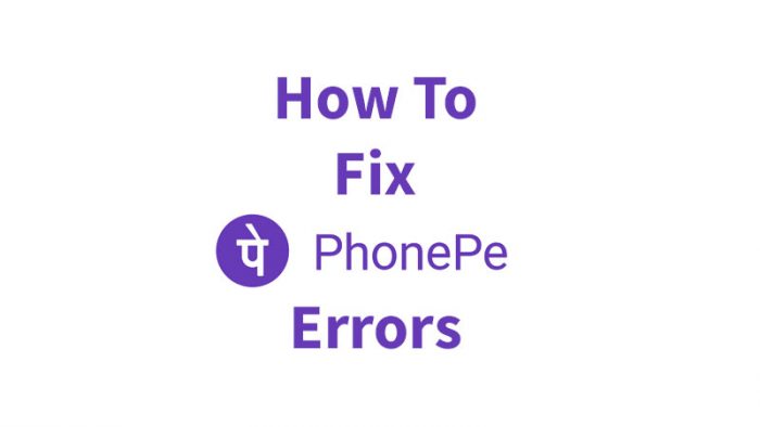 The Reason for Phonepe App Error and Solution 2021