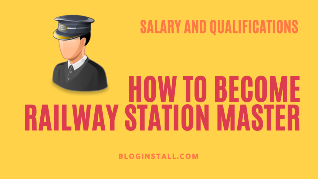 How to Become Railway Station Master? What is its qualification, salary?