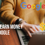 How to earn money from google