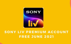 Sony Liv Premium Account ID and Password 2021 [100% Working]