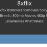 8xflix 2022: Watch Latest Bollywood, Hollywood Movies and WEB Series Online Free
