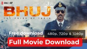 Bhuj Movie Download free in 480p, 720p, 1080p, Filmyzilla, Movierulz, Filmywap, Tamilrockers, 9xmovies, khatrimaza