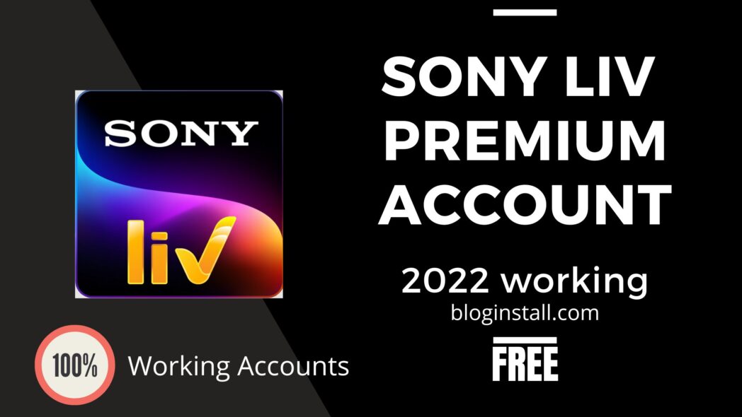 Sony Liv Premium Account ID and Password January 2022 [100% Working]