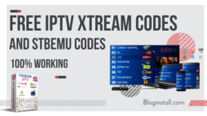 Free IPTV Xtream Codes and Stbemu Codes 100% Working