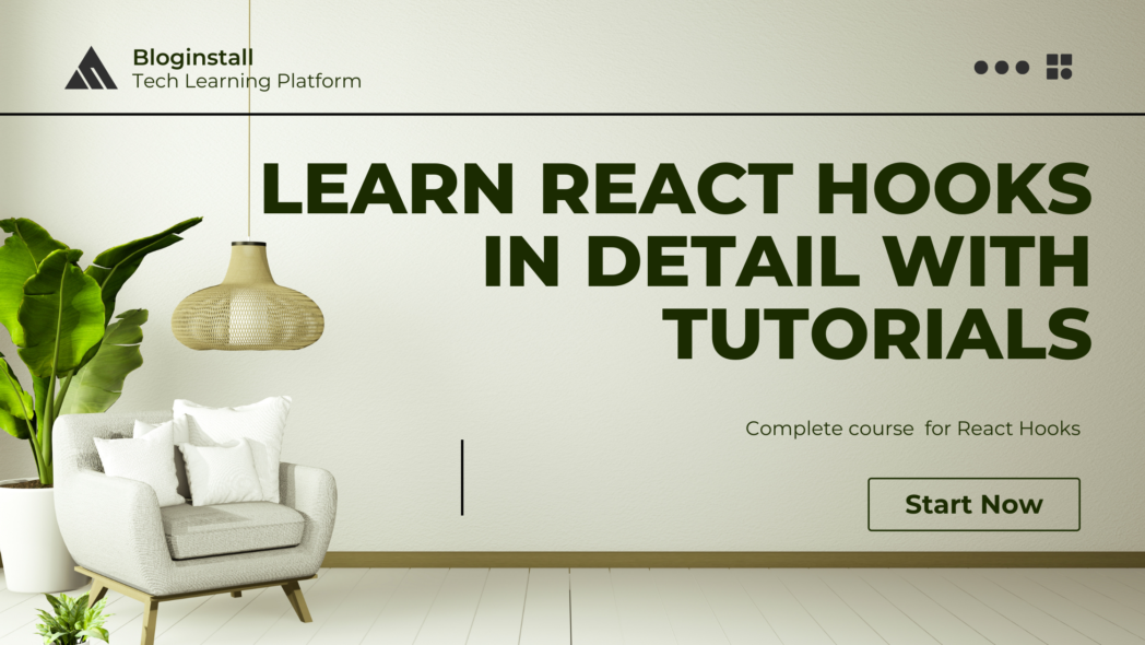 Learn React hooks in Detail with tutorials