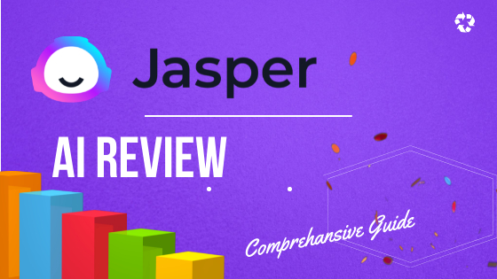 Jasper AI Review: A Comprehensive Guide