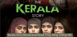 The kerala story full movie free Download